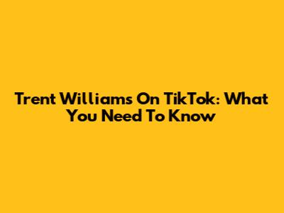 Trent Williams On TikTok: What You Need To Know