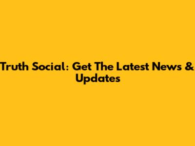 Truth Social: Get The Latest News & Updates