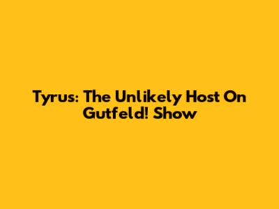 Tyrus: The Unlikely Host On Gutfeld! Show