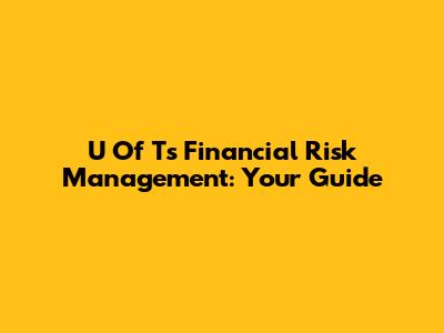 U Of T's Financial Risk Management: Your Guide