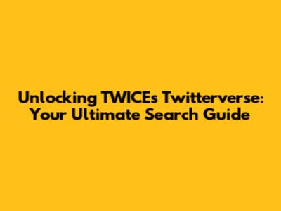 Unlocking TWICE's Twitterverse: Your Ultimate Search Guide