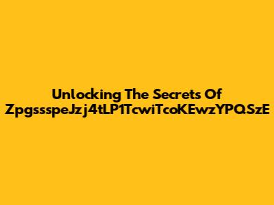 Unlocking The Secrets Of ZpgssspeJzj4tLP1TcwiTcoKEwzYPQSzE