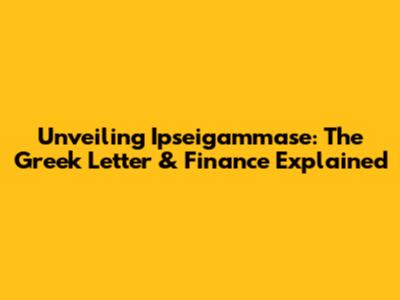 Unveiling Ipseigammase: The Greek Letter & Finance Explained
