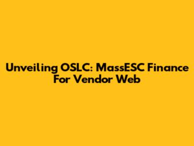 Unveiling OSLC: MassESC Finance For Vendor Web