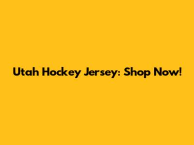 Utah Hockey Jersey: Shop Now!