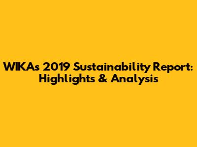 WIKA's 2019 Sustainability Report: Highlights & Analysis