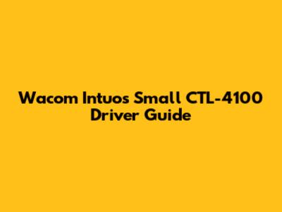 Wacom Intuos Small CTL-4100 Driver Guide