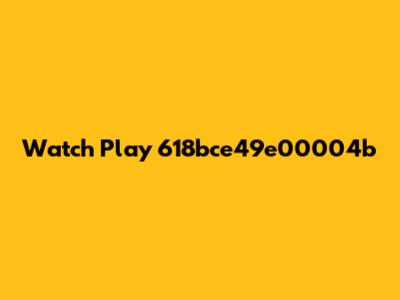Watch Play 618bce49e00004b