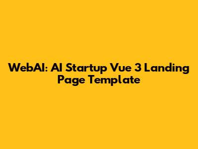 WebAI: AI Startup Vue 3 Landing Page Template