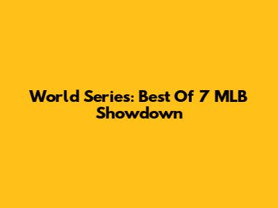 World Series: Best Of 7 MLB Showdown