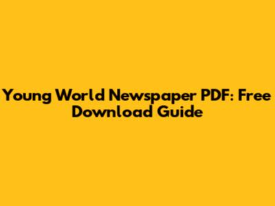 Young World Newspaper PDF: Free Download Guide