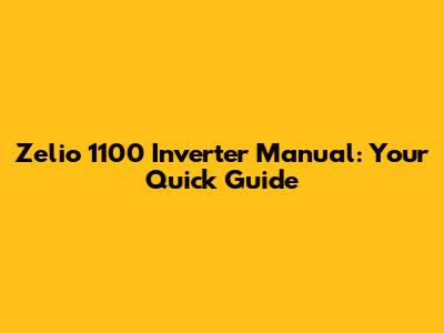 Zelio 1100 Inverter Manual: Your Quick Guide