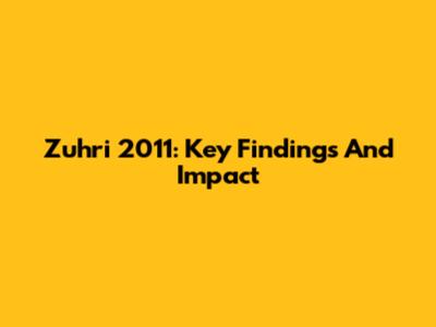Zuhri 2011: Key Findings And Impact
